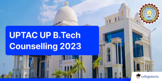 UPTAC UP B.Tech Counselling 2023 Ongoing @uptac.admissions.nic.in; Check Detailed Schedule Here